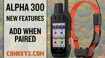NEW Garmin Alpha 300 Features - Add When Paired