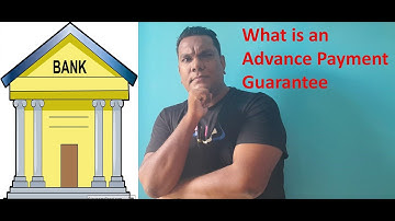 Advance Payment Guarantee Explained