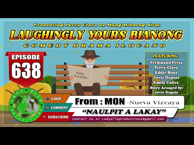 LAUGHINGLY YOURS BIANONG #638 | NAULPIT A LAKAY | NUEVA VIZCAYA | LADY ELLE PRODUCTIONS class=