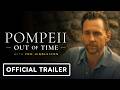 Pompeii: Out of Time with Tom Hiddleston - Official Trailer (2026)