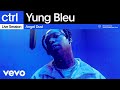 Yung Bleu - Angel Dust (Live Session) | Vevo ctrl