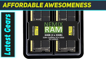 ReviewNEMIX RAM 64GB DDR4: The Ultimate Memory Upgrade?