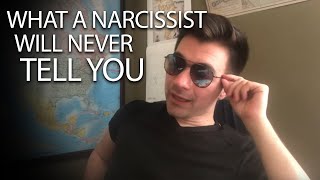 What the narcissist will NEVER tell you!