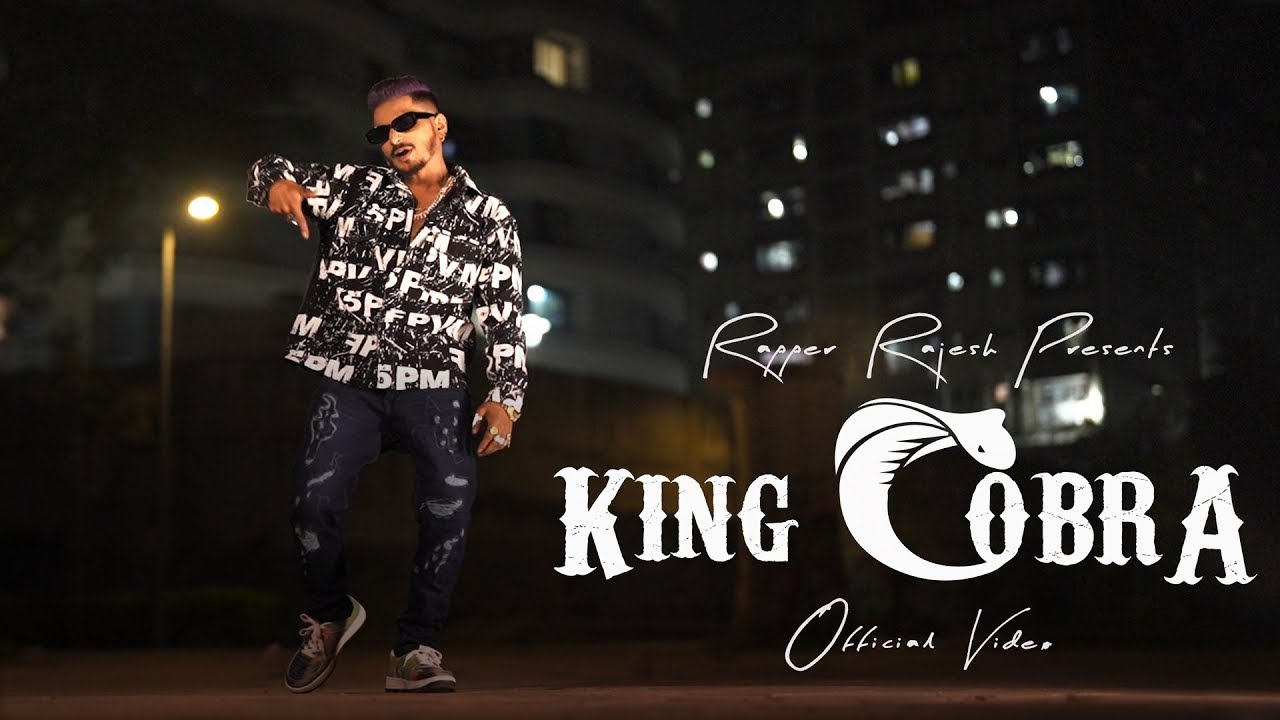 Rapper Rajesh - King Cobra 🐍 (Official Music Video) | Prod by Mudit ...