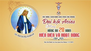 NGHI THỨC DÂNG MÌNH, THÁNH LỄ TRUYỀN TIN - TẠ ƠN 20 NĂM HIỆN DIỆN VÀ HOẠT ĐỘNG LEGIO MARIÆ GPHP