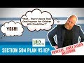 Section 504 Plan VS IEP Special Education Decoded Section 504 Plan VS IEP Special Education Decoded