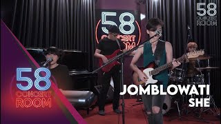 Jomblowati - SHE (Live at 58 Concert Room)