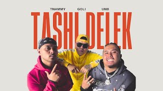 Tnammy X GOLi X UNB - Tashi Delek (Offical )