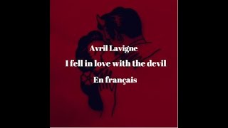 Avril Lavigne | I fell in love with the devil | traduction en français