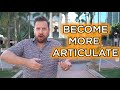 How to Be More Articulate When You Communicate - Full Spectrum Expression Explained