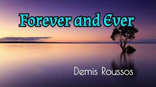 Video thumbnail of "Forever and Ever  - Demis Roussos lyrics"