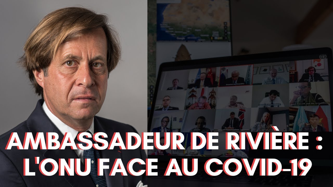 Video The Un In Times Of Covid 19 France Onu