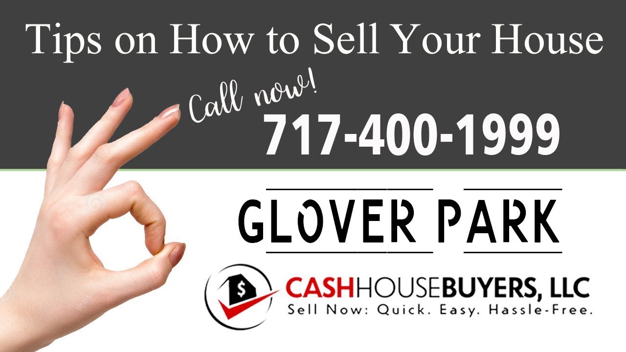 Tips Sell House Fast Glover Park Washington DC | Call 7174001999 | We Buy Houses