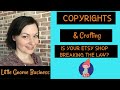 Etsy Copyright Infringement. Is Your Shop Breaking the Law?