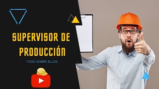 👷‍♂️ ¿Qué hace un SUPERVISOR DE PRODUCCIÓN? - como ser un BUEN SUPERVISOR screenshot 4