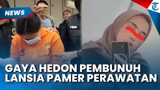 GAYA HEDON Wanita Pelaku Pembunuhan Janda Tua di Cisarua Bogor, Sempat Pamer Perawatan Kecantikan