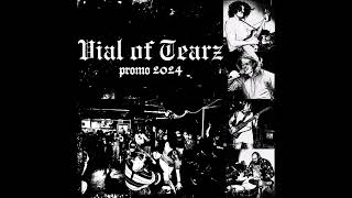 Vial Of Tearz - Promo 2024 (Full Stream)