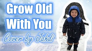 GROW OLD WITH YOU - Adam Sandler | Cover by Jahdi