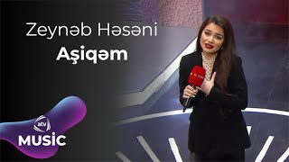 Zeynəb Həsəni - Aşiqəm