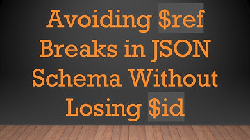 Avoiding $ref Breaks in JSON Schema Without Losing $id