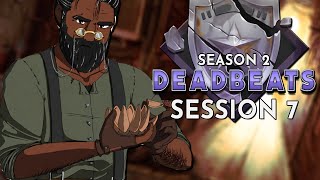 Dungeons and Dragons: Deadbeats Season 2 Session 7 (World of Io/Ioverse)