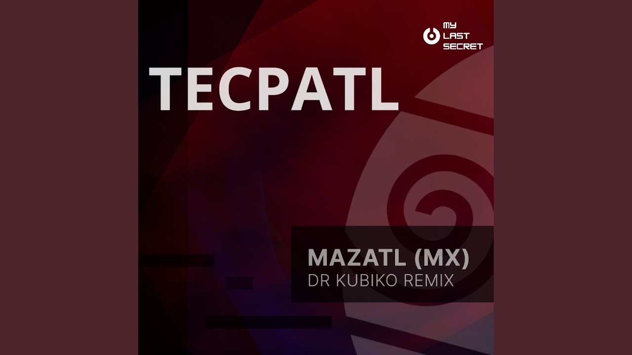 Tecpatl (Dr Kubiko Remix)