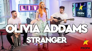 Download Lagu Olivia Addams - STRANGER | PROFM LIVE Session MP3 Download Lagu Olivia Addams - STRANGER | PROFM LIVE Session MP3