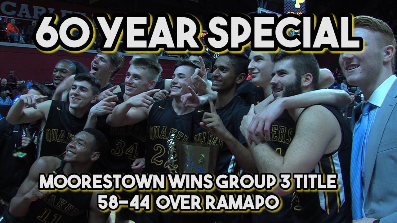 Moorestown 58 Ramapo 44 Group 3 State Championship Quakers Win