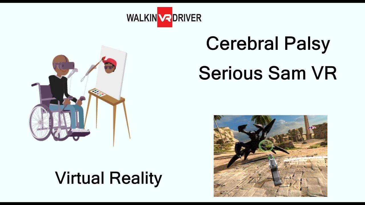 Playing Serious Sam Virtual Reality with Cerebral Palsy YouTube