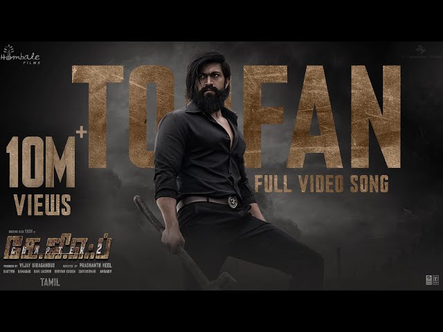 Toofan Video Song (Tamil) | KGF Chapter 2 | RockingStar Yash | Prashanth Neel | Ravi Basrur |Hombale class=