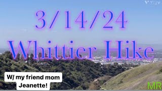 (33) 3/16/24 Whittier Hike! by mikey Rios 33 views 1 month ago 5 minutes, 15 seconds