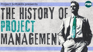 The History of Project Management: How Soft Skills Shape Success