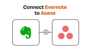 How to connect Evernote to Asana - Easy Integration