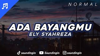DJ Ada Bayangmu By Ely Syahreza