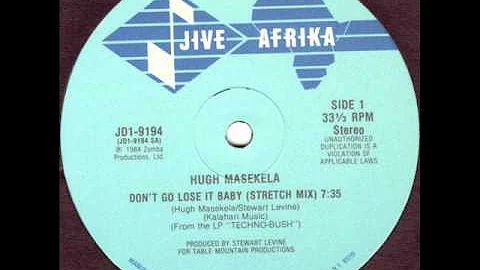 Hugh Masekela - Don't Go Lose It Baby (Stretch Mix)