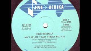 Hugh Masekela - Don&#39;t Go Lose It Baby (Stretch Mix)