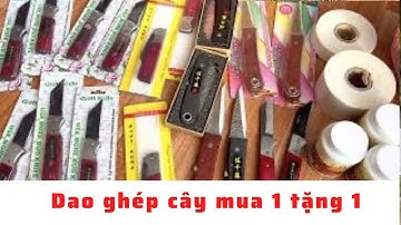4 mẫu dao ghép cây được các bác làm vườn tin tưởng dùng nhiều nhất.