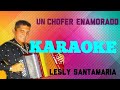Lesly Santamaria / Un Chofer Enamorado / KARAOKE