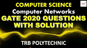 21. TRB Polytechnic CSE Computer Networks GATE 2020 Q&A|CSE GATE 2020 CN|GATE 2020|TRB Latest update