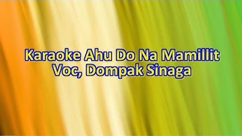 KARAOKE Au Do Na Mamillit - Nada Wanita Cewek - Kunci #Es=Do - Doppak Sinaga