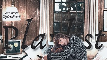 Taylor Swift - evermore album with echoes and winds | a playlist
