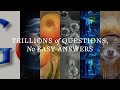 Trillions of Questions, No Easy Answers | Official Trailer