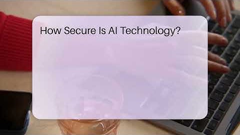 How Secure Is AI Technology? - Talking Tech Trends