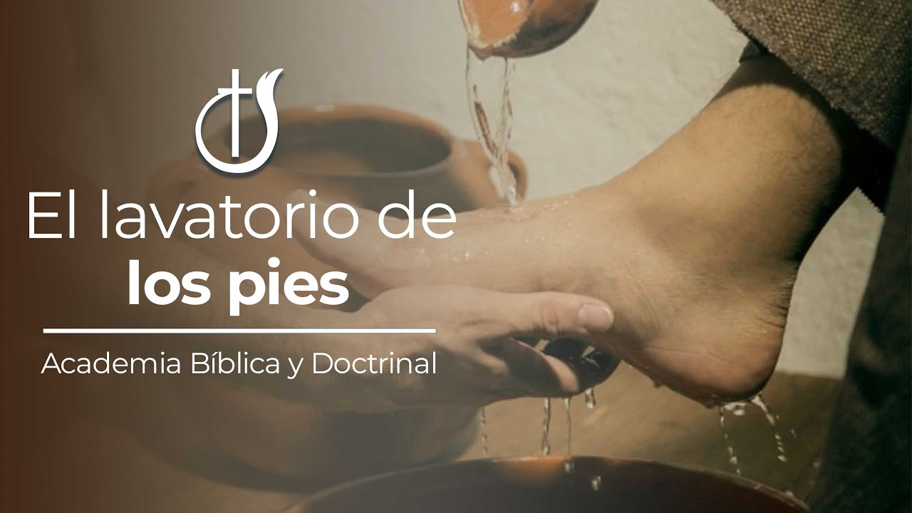 El lavatorio de los pies - Academia Bíblica - YouTube