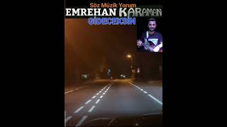 Gi̇deceksi̇n - Emrehan Karaman