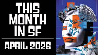 This Month in SF (April Edition) New SF Books and a Chat with the Editor of Gollancz' SF Masterworks