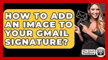 How To Add An Image To Your Gmail Signature? - TheEmailToolbox.com