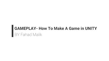 GAMEPLAY - How To Make A Game In UNITY3D - By Fahad Malik