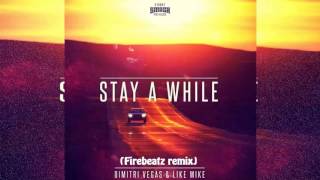 Download Lagu Dimitri vegas and like mike -Stay a while (firebeatz remix) MP3