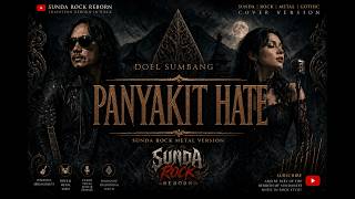 Download lagu 🔥 AUTO MERINDING! PANYAKIT HATE – DOEL SUMBANG COVER ROCK METAL GOTHIC | SUNDA ROCK REBORN (VERSION)